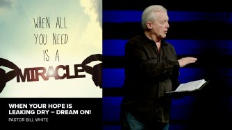When Your Hope is Leaking Dry – Dream On!
