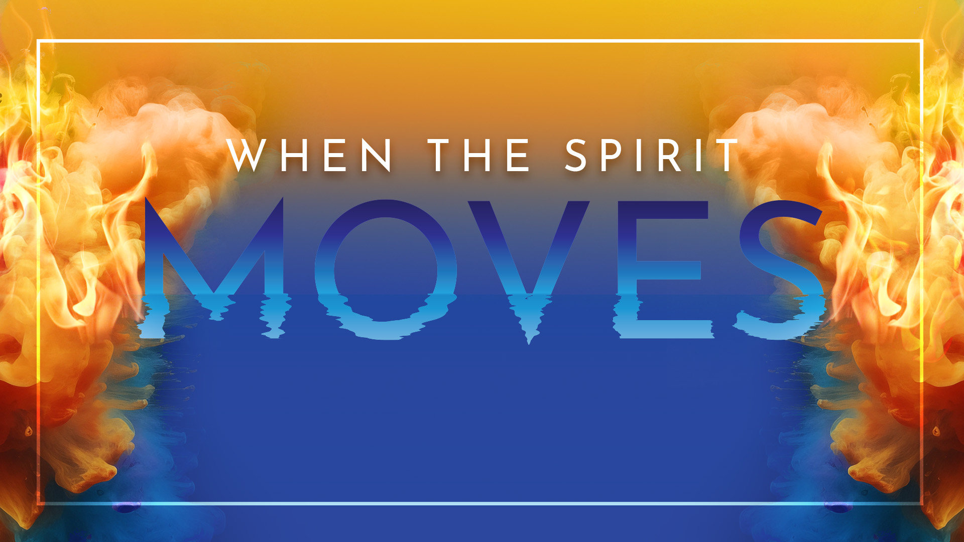 When the Spirit Moves