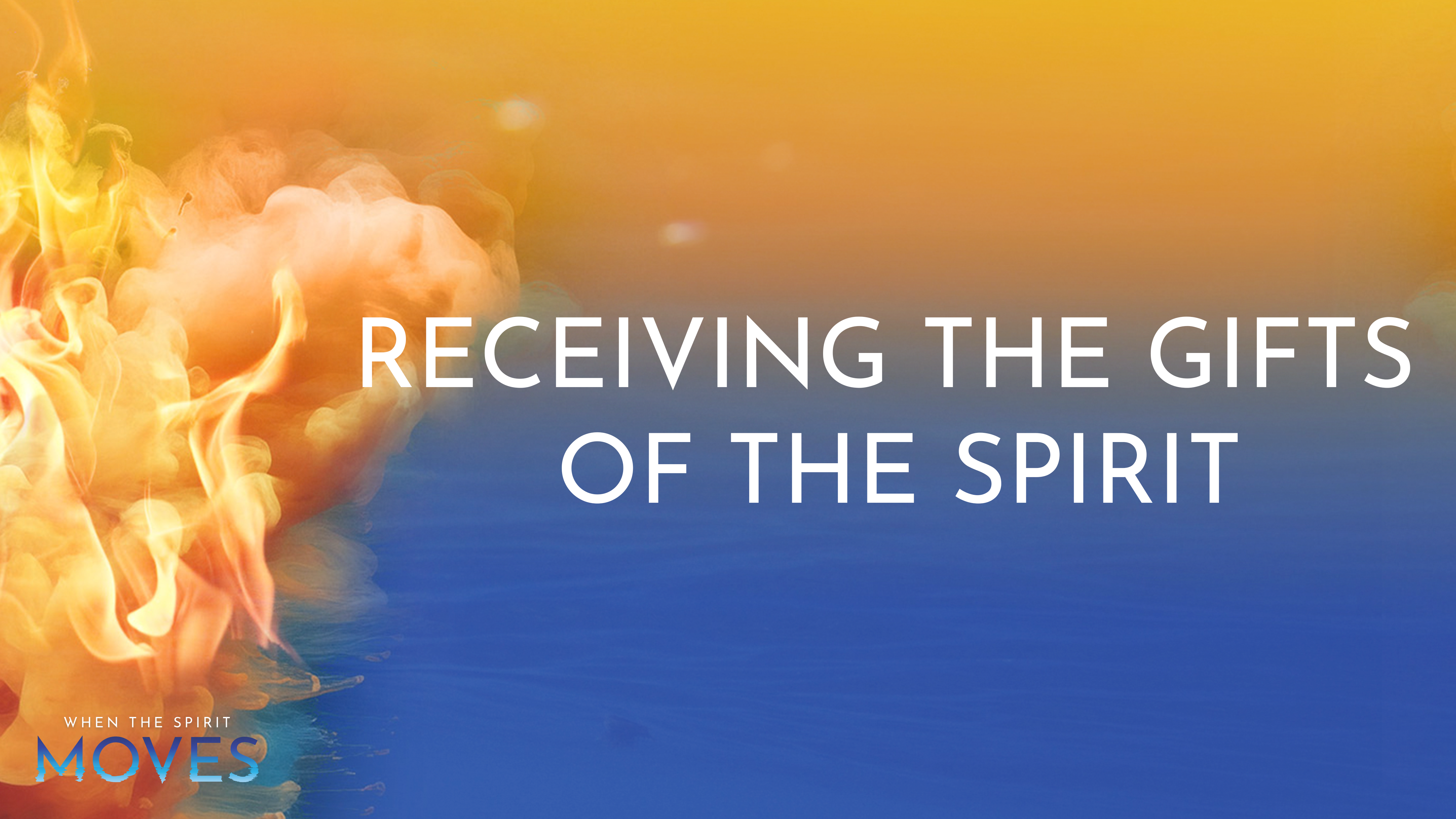 Receiving the Gifts of the Spirit