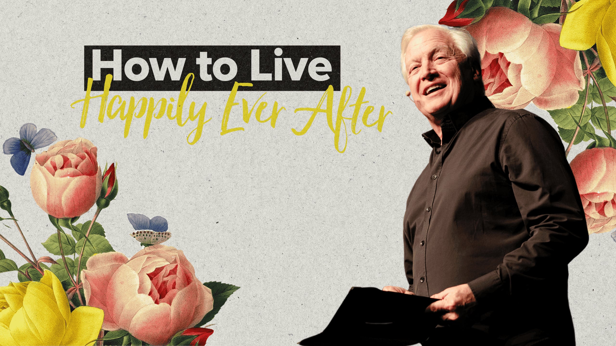 How to Live Happily Ever After