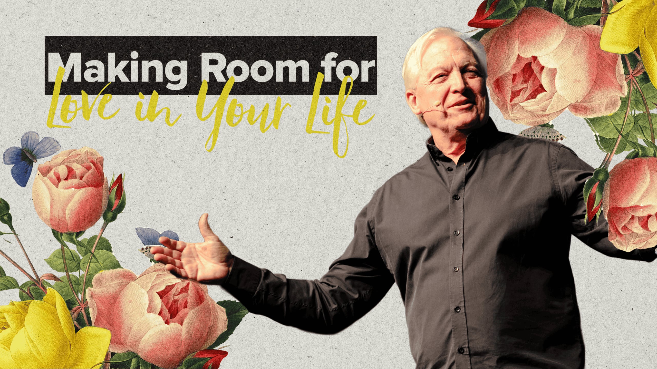 Making Room for Love in Your Life