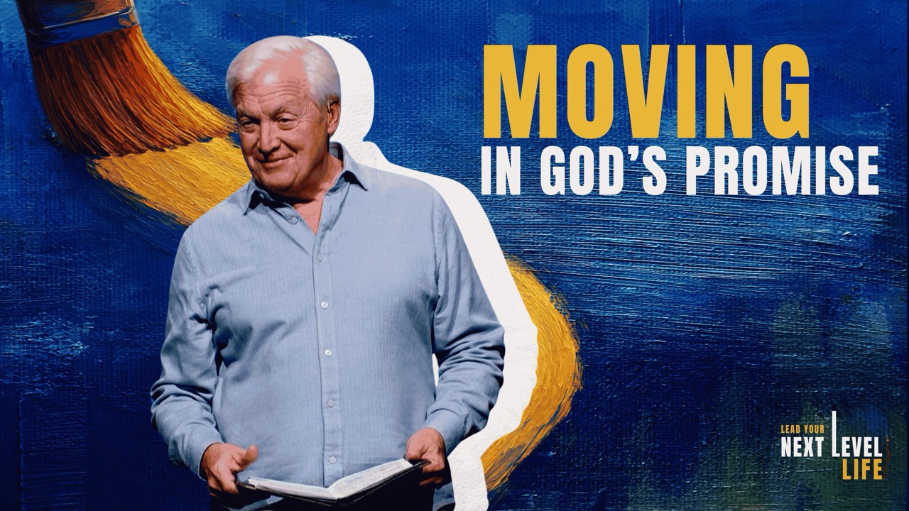 Moving in God’s Promise